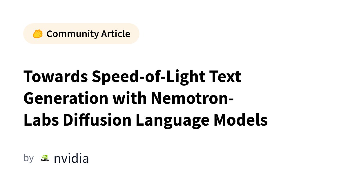NVIDIA Challenges LLM Orthodoxy with New Diffusion-Based Models