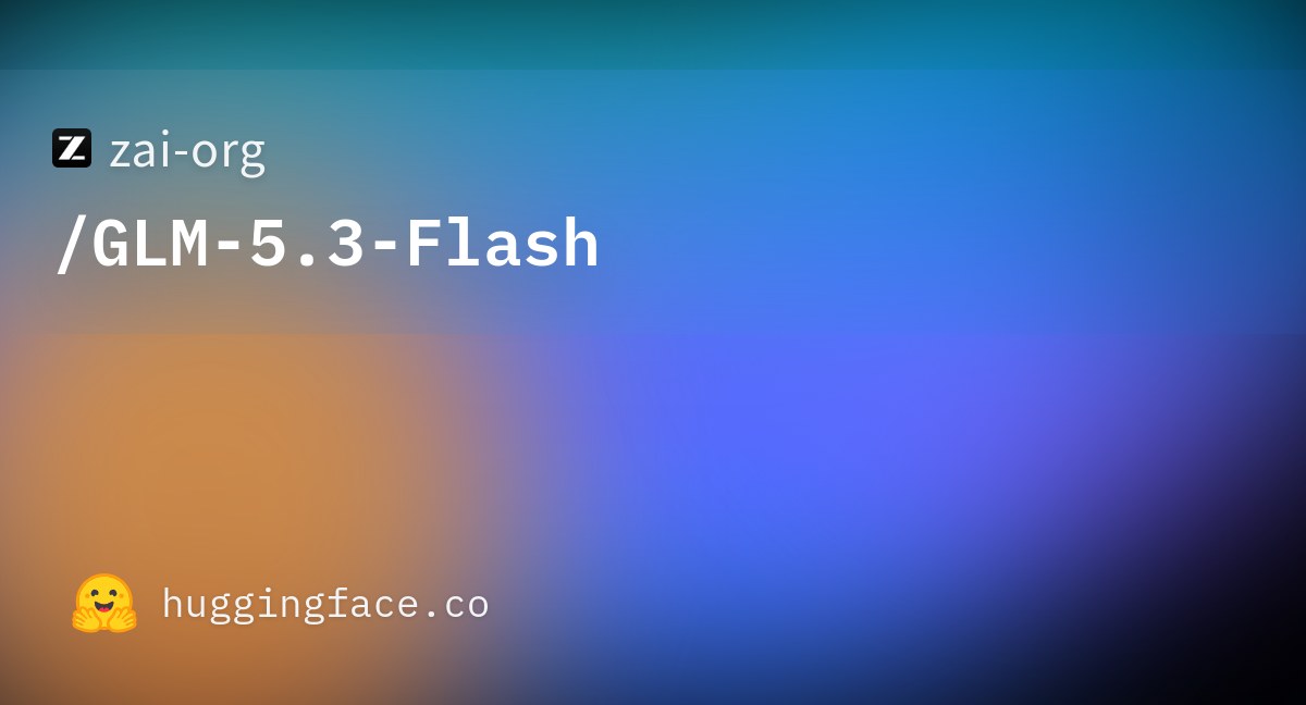 GLM-5.3-Flash cuts multimodal inference costs with native vLLM support